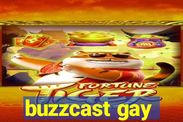 buzzcast gay